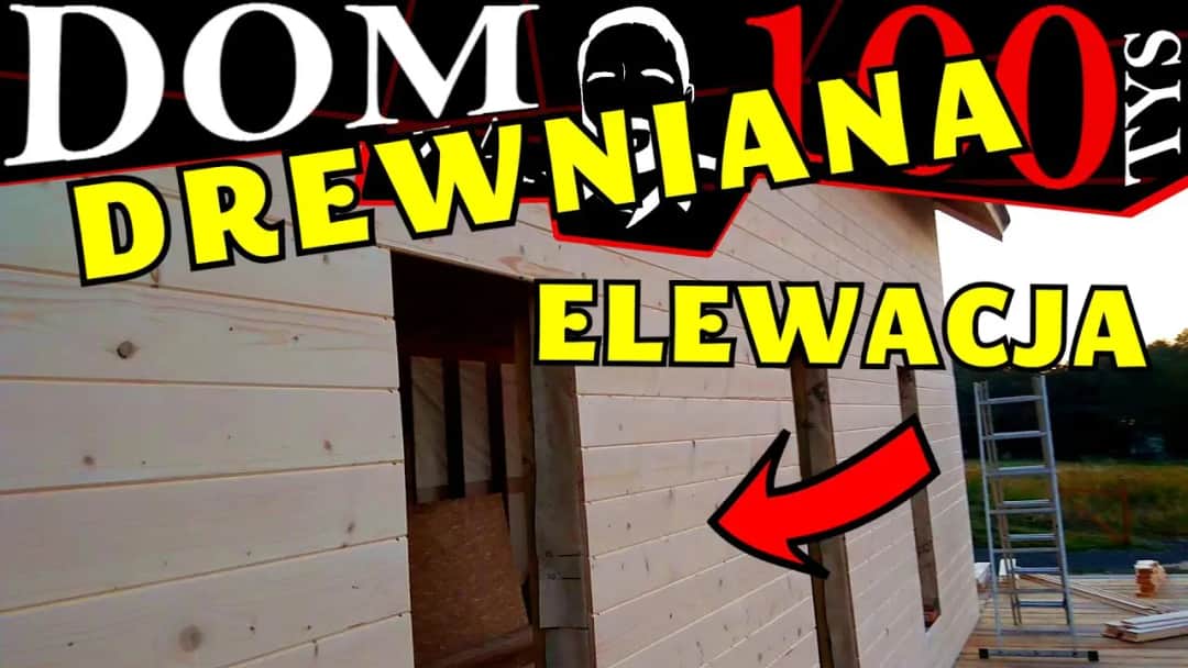 Jak oszalować dom drewniany i uniknąć kosztownych błędów